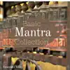 Basic Mantra Collection album lyrics, reviews, download