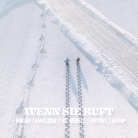 Miksu / Macloud, Veysel & KC Rebell - Wenn sie ruft (feat. Ramo) artwork