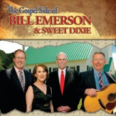 Bill Emerson and Sweet Dixie - He Knows My Name