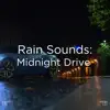 !!!" Rain Sounds: Midnight Drive "!!! album lyrics, reviews, download