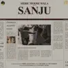 Sanju - Single album lyrics, reviews, download