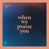 When We Praise You artwork