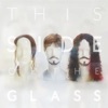 This Side of the Glass, 2019