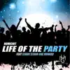 Life of the Party (feat. Cirok Starr & One Hunned) - Single album lyrics, reviews, download