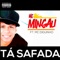Tá Safada (feat. Mc Diguinho) - Mc Mingau & Dj Batata lyrics
