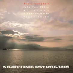 Nighttime Daydreams (feat. John Van Ohlen, Al Kiger, Claude Sifferien & Frank Smith) by Royce Campbell album reviews, ratings, credits