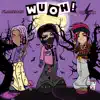 Wuoh (feat. Pink Rock) - Single album lyrics, reviews, download