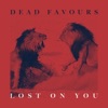 Lost on You - Single