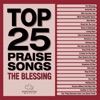 Top 25 Praise Songs – The Blessing