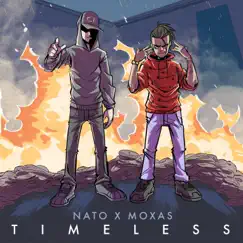 Timeless (feat. Moxas) - Single by Joey Nato album reviews, ratings, credits