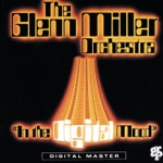 Glenn Miller and His Orchestra - in the mood