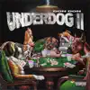 Underdog 2 album lyrics, reviews, download