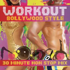 Workout Bollywood Style: 30 Mins Non Stop Mix by Various Artists album reviews, ratings, credits
