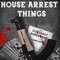 House Arrest Things - Espn Foe lyrics