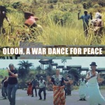 Olooh, A War Dance For Peace - Single