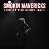 Smokin' Mavericks Live at the Kings Hall