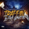 Trappin in Da Ghetto