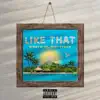 Like That (feat. Miss Styxx) - Single album lyrics, reviews, download