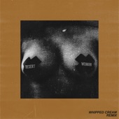Desert Woman (feat. ZHU) [Whipped Cream Remix] artwork