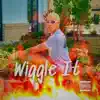 Wiggle It - Single album lyrics, reviews, download