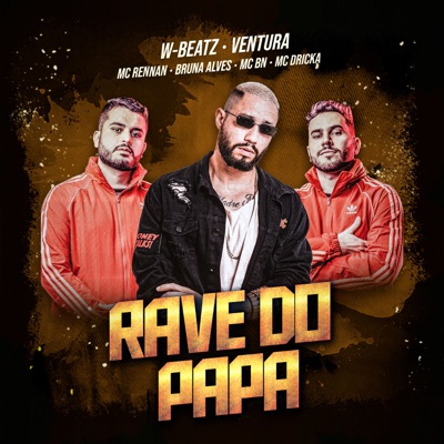 rave do papa remix dj w beatz ventura feat mc rave do papa remix dj w beatz ventura feat mc