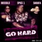 Go Hard (feat. Spice1 & Bossolo) - Single