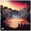 Say It Loud album lyrics, reviews, download