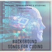 Background Songs for Coding - Hacking, Programming & Studying Collection artwork