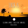 Luck Is (feat. Simon Erics) [Tropical EDM Remix] - Single