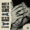 Hate It When You Leave / Key To the Highway - Single