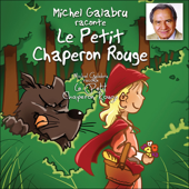 Michel Galabru raconte Le Petit Chaperon Rouge - Charles Perrault