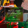 Music for Brainwash, Vol. 1