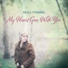 Paula Standing - My Heart Goes With You