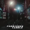 Forbidden Candle - Single album lyrics, reviews, download