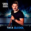 Taca Álcool - Single