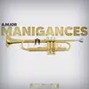 Manigances - Single album lyrics, reviews, download