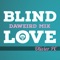 Blind Love (Daweird Remix) - Olivier PC lyrics
