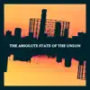 The Absolute State of the Union - EP album lyrics, reviews, download