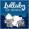 Lullaby Film Favourites, Vol. 1 album lyrics, reviews, download