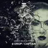 Stream & download 4 Drop / Captain - Single