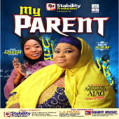 My Parent (feat. Azeezat Alasiri) - EP - Alhaja Aminat Obirere