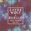 Stream & download Walk Through the Fire - Single (feat. Ruelle) - Single