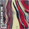 Follow Me - Single