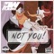 Not You! - DW Flame lyrics