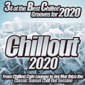 Chillout 2020: From Chilled Cafe Lounge to Del Mar Ibiza Classic Sunset Chill Out Session artwork