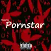 Pornstar - Single album lyrics, reviews, download