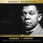 The Future of the American Negro - Booker T. Washington Cover Art