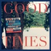 Good Times - Single