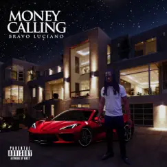 Money Calling - Single by Bravo Luciano album reviews, ratings, credits