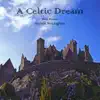 A Celtic Dream album lyrics, reviews, download